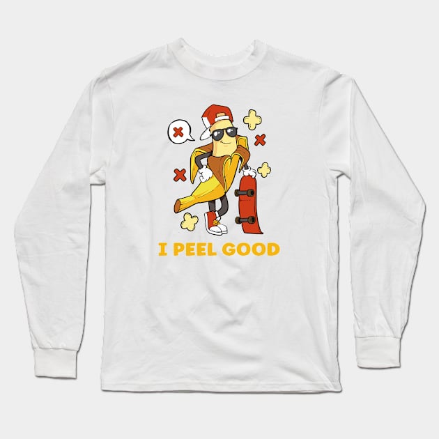 I Peel Good Long Sleeve T-Shirt by Photomisak72